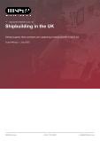 Shipbuilding in the UK - Industry Market Research Report