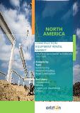 North America Construction Equipment Rental Market - Strategic Assessment & Forecast 2023-2029