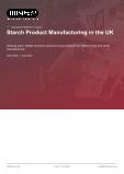 UK Starch Production: Comprehensive Industry Analysis