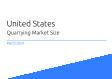 United States Quarrying Market Size