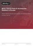 Motor Vehicle Parts & Accessories Retailers in Europe - Industry Market Research Report