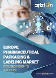 Europe Pharmaceutical Packaging & Labeling Market - Focused Insights 2023-2028