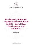 Provisionally Preserved Vegetable Market in the World to 2021 - Market Size, Development, and Forecasts
