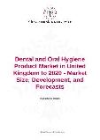 Dental and Oral Hygiene Product Market in United Kingdom to 2020 - Market Size, Development, and Forecasts