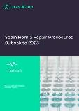 Spain Hernia Repair Procedures Outlook to 2023