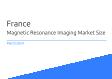 Magnetic Resonance Imaging France Market Size 2023