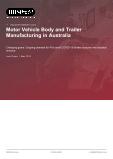 Motor Vehicle Body and Trailer Manufacturing in Australia - Industry Market Research Report