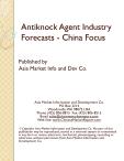 Antiknock Agent Industry Forecasts - China Focus
