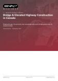 Bridge & Elevated Highway Construction in Canada - Industry Market Research Report