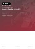Venture Capital in the UK - Industry Market Research Report