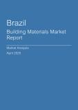 Brazil Building Materials Market Report- Q1 2025