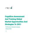 Cognitive Assessment And Training Global Market Opportunities And Strategies To 2031