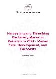 Harvesting and Threshing Machinery Market in Pakistan to 2021 - Market Size, Development, and Forecasts