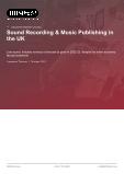 Sound Recording & Music Publishing in the UK - Industry Market Research Report
