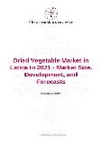 Dried Vegetable Market in Latvia to 2021 - Market Size, Development, and Forecasts