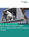 Laser Weapon Systems Global Market Opportunities And Strategies To 2031