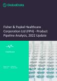 Fisher & Paykel Healthcare Corporation Ltd (FPH) - Product Pipeline Analysis, 2022 Update