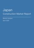 Japan Construction Market Report- Q1 2025