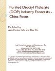 Purified Dioctyl Phthalate (DOP) Industry Forecasts - China Focus