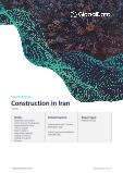 Construction in Iran - Key Trends and Opportunities (H2 2021)