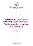 Navigational Equipment Market in Moldova to 2020 - Market Size, Development, and Forecasts