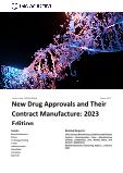 New Drug Approvals and Their Contract Manufacture - 2023 Edition