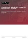 Electric Motor, Generator & Transformer Manufacturing in Europe - Industry Market Research Report