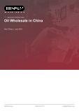 Oil Wholesale in China - Industry Market Research Report