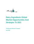 Dairy Ingredients Global Market Opportunities And Strategies To 2031