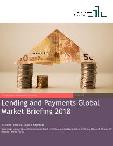 Lending and Payments Market Global Briefing 2018