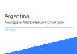 Argentina Aerospace And Defense Market Size