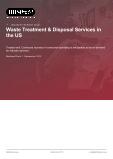 Waste Treatment & Disposal Services in the US - Industry Market Research Report