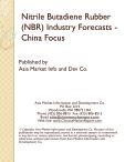 Nitrile Butadiene Rubber (NBR) Industry Forecasts - China Focus