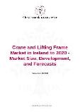 Crane and Lifting Frame Market in Ireland to 2020 - Market Size, Development, and Forecasts