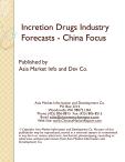 Incretion Drugs Industry Forecasts - China Focus