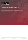 Taekwondo Studios in the US - Industry Market Research Report