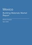 Mexico Building Materials Market Report- Q1 2025