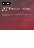 Lotteries & Native American Casinos in the US - Industry Market Research Report