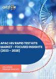 Assessing APAC HIV Quick Testing Market Potential: 2023-2028