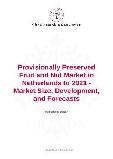 Provisionally Preserved Fruit and Nut Market in Netherlands to 2021 - Market Size, Development, and Forecasts
