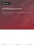 Fuel Wholesaling in the UK - Industry Market Research Report