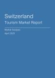  Switzerland Tourism Market Report- Q1 2025