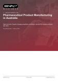 Pharmaceutical Product Manufacturing in Australia - Industry Market Research Report