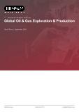Global Oil & Gas Exploration & Production - Industry Market Research Report