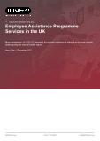 Employee Assistance Programme Services in the UK - Industry Market Research Report