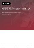 Actuarial Consulting Services in the UK - Industry Market Research Report