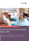 China Veterinary Services Market Report 2017 