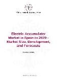 Electric Accumulator Market in Spain to 2020 - Market Size, Development, and Forecasts