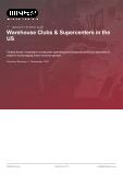 Warehouse Clubs & Supercenters in the US - Industry Market Research Report