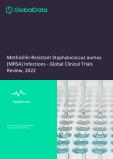 Methicillin-Resistant Staphylococcus aureus (MRSA) Infections Clinical Trial Analysis by Trial Phase, Trial Status, Trial Counts, End Points, Status, Sponsor Type, and Top Countries, 2022 Update